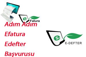 Adım Adım Efatura ve Edefter Başvurusu